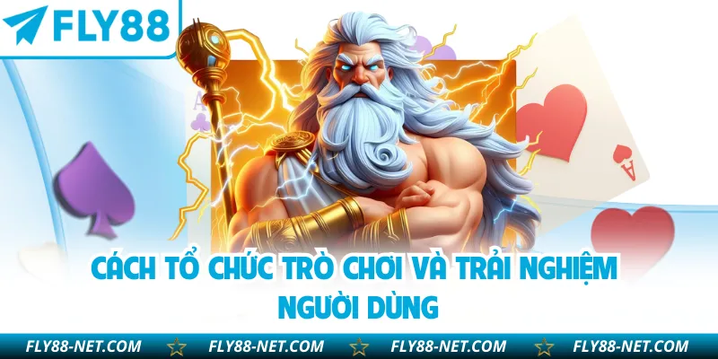 Cách tổ chức trò chơi và trải nghiệm người dùng